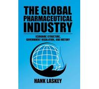Hank Laskey The Global Pharmaceutical Industry (Copertina rigida)