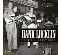 Hank Locklin Fourteen Karat Gold: Classic Recordings 1951-57 (CD) Album