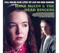 Hank McCoy - Still feeling blue/Lately my luck (& The Dead Ringers) / Vinyl record [Vinyl-LP]