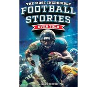 Hank Patton The Most Incredible Football Stories Ever Told (Tascabile)