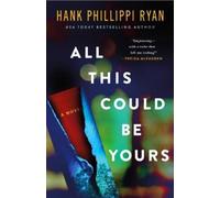 Hank Phillippi Ryan All This Could Be Yours (Copertina rigida)