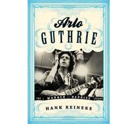 Hank Reineke Arlo Guthrie (Copertina rigida)