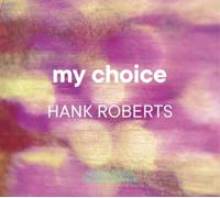 Hank Roberts My Choice (CD) Album