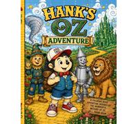 Hank’s Oz Adventure: A Magical Coloring Journey Through the Wonderful Land of Oz