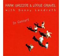 Hank Shizzoe & Loose Gravel - In Concert