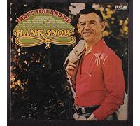 HANK SNOW - that's you & me