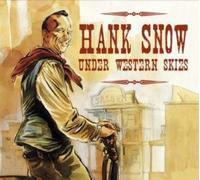 Hank Snow Under Western Skies (CD)