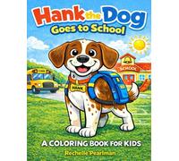 Hank the Dog Goes to School: A Coloring Book for Kids