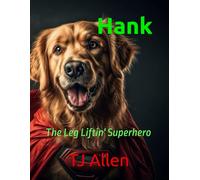 Hank: The Leg Liftin' Superhero