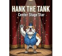 Hank The Tank: Center Stage Star