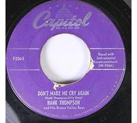 HANK THOMPSON AND HIS BRAVOS VALLEY BOYS 45 RPM DON'T MAKE ME CRY AGAIN / WAITING IN THE LOBBY OF YOUR HEART