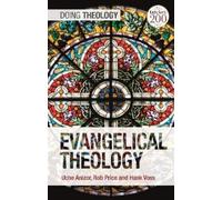 Hank Voss Uche Anizor Robert B. Price Evangelical Theology (Tascabile)