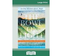 Hank Wesselman The Bowl of Light (Tascabile)