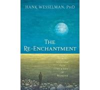 Hank Wesselman The Re-Enchantment (Tascabile)
