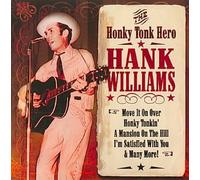 Hank Williams - Honky Tonk Hero