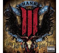 Hank Williams III - Damn Right, Rebel Proud by Hank Williams III (2008) Audio CD