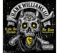Hank Williams Iii - Take as Needed for Pain