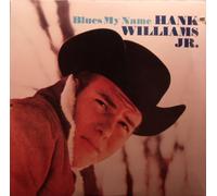 HANK WILLIAMS JR. - blues my name LP