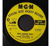 HANK WILLIAMS, JR. - mule skinner blues / i went to all that trouble for nothin'