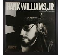 HANK WILLIAMS, JR. - whiskey bent and hell bound