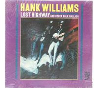 Hank Williams - Lost Highway And Other Folk Ballads