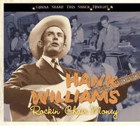Hank Williams Gonna shake this shack tonight: Rockin'chair money (CD) Album