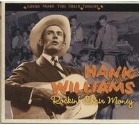 Hank Williams Gonna shake this shack tonight: Rockin'chair money (CD) Album