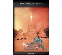 Hank Youngman Bards, Robots, and Hordes: 3 (Essays Concerning Human (Tascabile)
