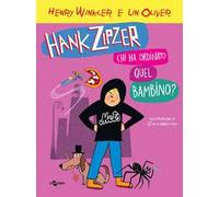 Hank Zipzer. Chi ha ordinato questo bambino?. Vol. 13