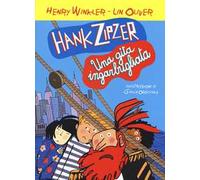 Hank Zipzer. Una gita ingarbugliata. Vol. 5