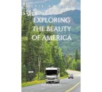 Hanley Stanley Exploring the Beauty of America (Tascabile)