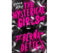 Hanna Alkaf The Hysterical Girls of St. Bernadette's (Copertina rigida)