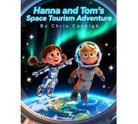 Hanna and Tom’s Space Tourism Adventure