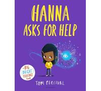 Hanna Asks for Help: A Big Bright Feelings Book