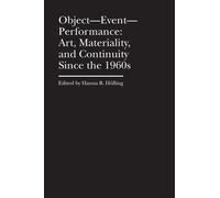 Hanna B. Höllin Object-Event-Performance - Art, Materiality, (Copertina rigida)