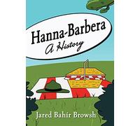Hanna-barbera: A History