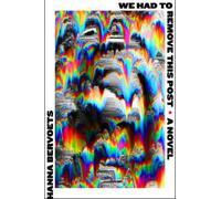 Hanna Bervoets We Had to Remove This Post (Tascabile)