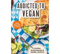 Hanna Buschmann Manel Garcia Addicted to Vegan (Copertina rigida)