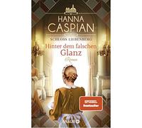 Hanna Caspian Schloss Liebenberg. Hinter dem falschen Glanz: (Copertina rigida)