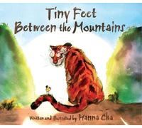 Hanna Cha Tiny Feet Between the Mountains (Copertina rigida)
