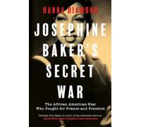 Hanna Diamond Josephine Baker's Secret War (Copertina rigida)
