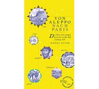 Hanna Diyâb Pau Von Aleppo nach Paris: Die Reise eines jungen (Copertina rigida)