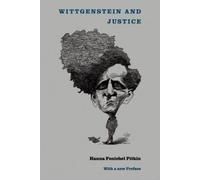 Hanna F. Pitkin Wittgenstein and Justice (Tascabile)