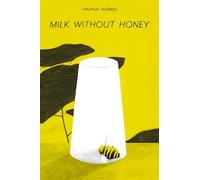 Hanna Harms Milk Without Honey (Copertina rigida)