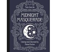 Hanna Karlzon Tales from the Midnight Masquerade Coloring Book (Tascabile)