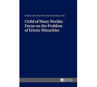 Hanna Liberska Child of Many Worlds: Focus on the Problem of (Copertina rigida)