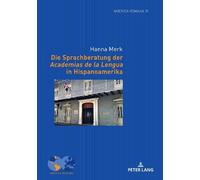 Hanna Merk Die Sprachberatung der Academias de la Lengua in H (Copertina rigida)