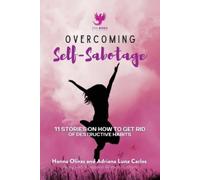 Hanna Olivas Overcoming Self-Sabotage (Tascabile)