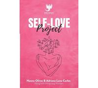 Hanna Olivas Self-Love Project (Tascabile)