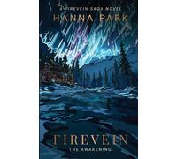 Hanna Park Firevein: The Awakening: 1 (The Firevein Saga) (Tascabile)